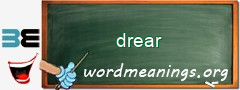 WordMeaning blackboard for drear